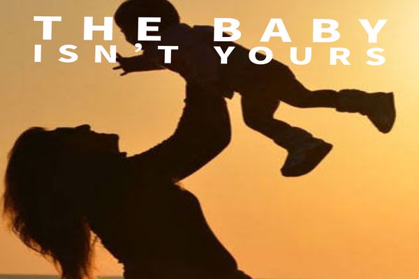 The Baby Isn't Yours